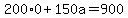 200%2A0%2B150a=900