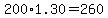 200%2A1.30+=+260