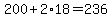 200%2B2%2A18=236