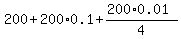 200%2B200%2A0.1%2B%28200%2A0.01%29%2F4