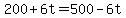 200%2B6t=500-6t