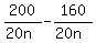 200%2F%2820n%29+-+160%2F%2820n%29