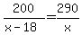 200%2F%28x-18%29=290%2Fx