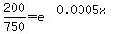 200%2F750=e%5E%28-0.0005x%29
