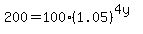200=100%2A%281.05%29%5E%284y%29