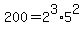 200=2%5E3%2A5%5E2