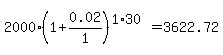 2000%281+%2B+0.02%2F1%29%5E%281+%2A+30%29+=+3622.72
