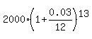 2000%2A%281%2B0.03%2F12%29%5E13