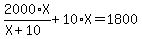 2000%2AX%2F%28X%2B10%29%2B10%2AX+=+1800