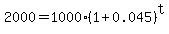 2000=1000%281%2B0.045%29%5Et