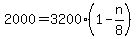 2000=3200%281-n%2F8%29