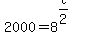 2000=8%5E%28t%2F2%29