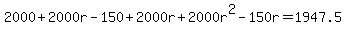 2000+%2B+2000r+-+150+%2B+2000r+%2B+2000r%5E2+-+150r+=+1947.5