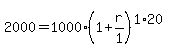 2000+=+1000%281+%2B+r%2F1%29%5E%281%2A20%29