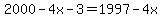 2000-4x-3=1997-4x
