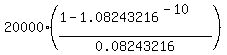 20000%2A%28%281-1.08243216%5E%28-10%29%29%2F0.08243216%29