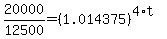 20000%2F12500=%281.014375%29%5E%284%2At%29