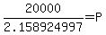 20000%2F2.158924997+=+P