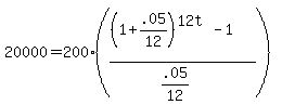 20000+=+200%28%28%281%2B.05%2F12%29%5E%2812t%29-1%29%2F%28.05%2F12%29%29