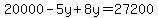 20000-5y%2B8y=27200
