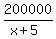 200000%2F%28x%2B5%29