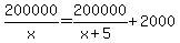 200000%2Fx=200000%2F%28x%2B5%29+%2B+2000+