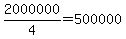 2000000%2F4=500000