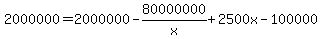 2000000+=+2000000+-+80000000%2Fx+%2B+2500x+-+100000