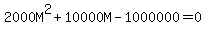 2000M%5E2+%2B+10000M+-+1000000+=+0