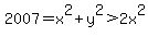 2007=x%5E2%2By%5E2%3E2x%5E2