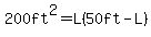 200ft%5E2=L%2850ft-L%29