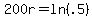 200r=ln%28.5%29
