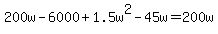 200w+-+6000+%2B+1.5w%5E2+-+45w+=+200w
