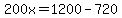 200x+=+1200+-+720
