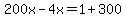 200x-4x=1%2B300