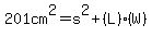 201cm%5E2=s%5E2%2B%28L%29%28W%29