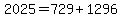 2025=729%2B1296