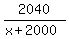 2040%2F%28x%2B2000%29
