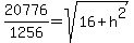 20776%2F1256=sqrt%2816%2B+h%5E2%29