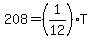 208=%281%2F12%29T