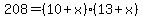 208=%2810%2Bx%29%2813%2Bx%29