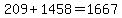 209%2B1458=1667