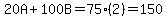 20A%2B100B=75%282%29=150