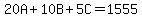 20A%2B10B%2B5C=1555