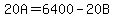 20A=6400-20B