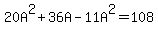20A%5E2%2B36A-11A%5E2=108