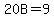20B=9