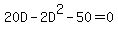 20D-2D%5E2-50+=+0