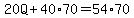 20Q%2B40%2A70=54%2A70