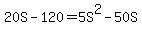 20S+-+120+=+5S%5E2+-+50S